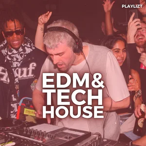 EDM & TECH HOUSE playlist cover