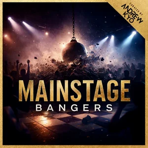 MainStage 🎪 BANGERS