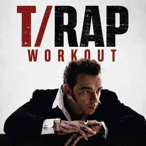 T/RAP WORKOUT
