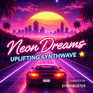 Neon Dreams: Uplifting Synthwave ✨ Spotify playlist cover art