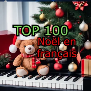 TOP 100 plus belles chansons de Noël en français - Noël québécois francophone - PhilouZone.com Chansons de Noël playlist cover