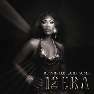 Rutshelle Guillaume - 12 ERA, ALBUM • 2025 Spotify playlist cover art