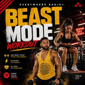 Beast Mode Workout | Gym Music to Feel Unstoppable — Everywhere Radio® Spotify playlist cover art