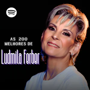 LUDMILA FERBER | As 200 melhores Músicas da Pra. Ludmila Ferber playlist cover