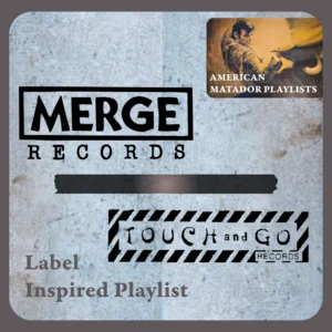 Merge & Touch and Go Records Inspired Spotify playlist cover art