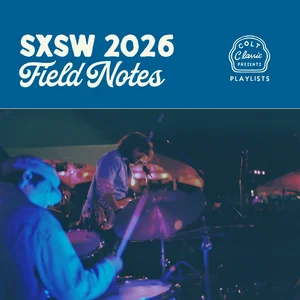 SXSW Field Notes