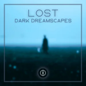 Lost: Dark ambient dreamscapes Spotify playlist cover art