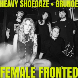 NEW FEMALE GRUNGE • HEAVY SHOEGAZE