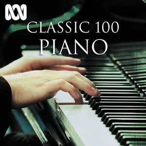 Classic 100 Piano - playlist by ABC Classic | Spotify