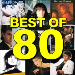 Best of Années 80. Les meilleurs Tubes de la décennie. Tubes années 80. Top hits France années 1980 Années 80 playlist cover