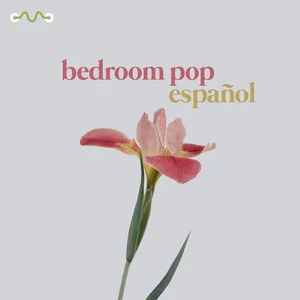 Bedroom Pop Español 2022 - LoFi Español 2022 playlist cover