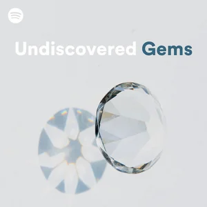 Undiscovered Gems Spotify playlist cover art