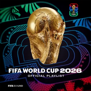 Official FIFA World Cup 2026 Playlist