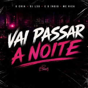 VAI PASSAR A NOITE ME COMENDO playlist cover