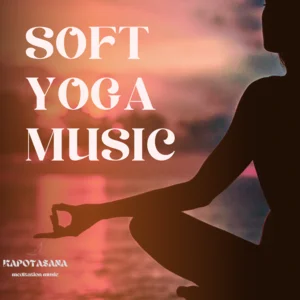 Soft Yoga Music