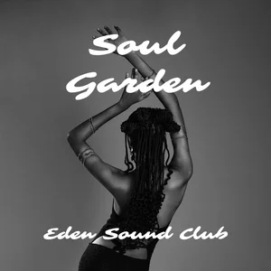 Soul Garden Club playlist cover