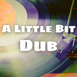 A Little Bit Dub Spotify playlist cover art