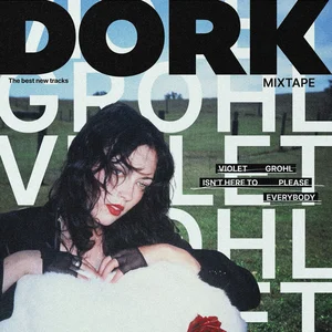 DORK MIXTAPE: the best new tracks, the biggest new stories