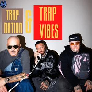 TRAP NATION & TRAP VIBES