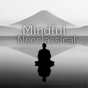 Mindful Neoclassical Neoclassical playlist cover