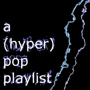 a (hyper) pop playlist Spotify playlist cover art
