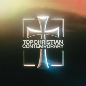 Top Contemporary Christian Music 🔥 Spotify playlist cover art