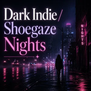Dark Indie / Shoegaze Nights Spotify playlist cover art