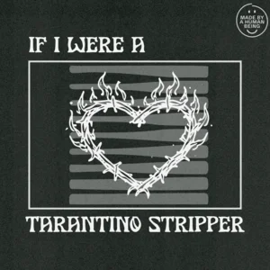 If I Were A Tarantino Stripper (blues, soul, 60s, 70s, rock, indie) cover