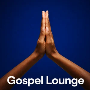 #5. Gospel Lounge Gospel Playlist Spotify