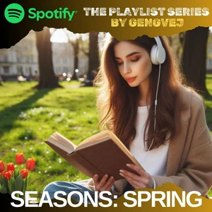SEASONS: SPRING Spring Playlist Submission