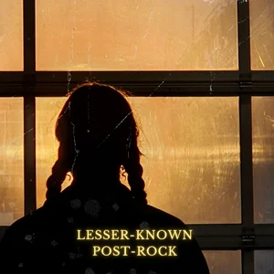 Lesser-Known Post-Rock Spotify playlist cover art