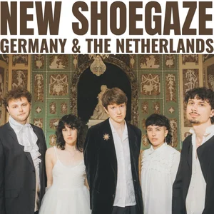 NEW DUTCH & GERMAN SHOEGAZE