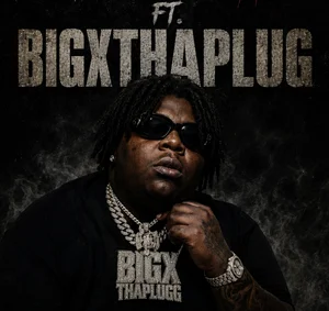 FT. BigXthaPlug , Bonni Drip  & That Mexican OT 