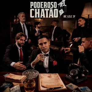 O PODEROSO CHATÃO 🎩 • ÁLBUM | MC LELE JP