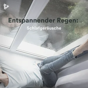 Entspannender Regen: Schlafgeräusche