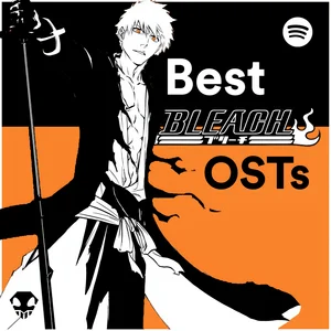 Best BLEACH OSTs