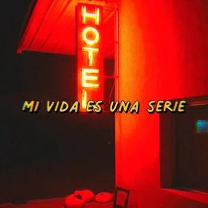 mi vida es una serie playlist cover