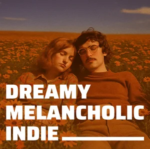 Dreamy Melancholic Indie