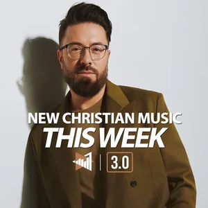 New Christian Music This Week 2026
