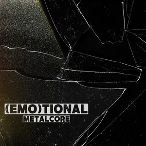 (Emo)tional Metalcore Spotify playlist cover art