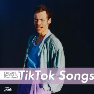 TikTok Songs You Can’t Get Out Of Your Head