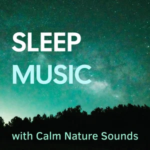 Sleep Music - with Calm Nature Sounds - playlist by Mosaic LAB | Spotify