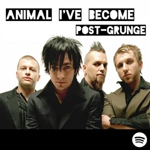 THE ANIMAL I'VE BECOME | POST-GRUNGE cover