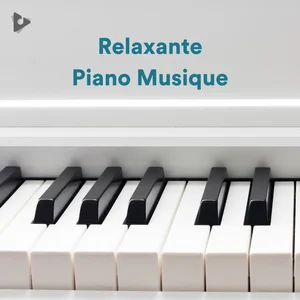 Relaxante Piano Musique