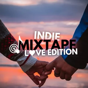 Indie Mixtape - Love Edition Spotify playlist cover art