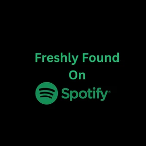 Freshly Found On Spotify
