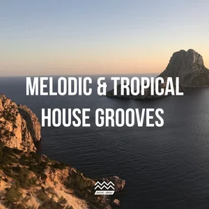 Melodic House & Tropical Grooves 2026 Spotify playlist cover art