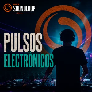 Pulsos Electrónicos - Revista Soundloop Spotify playlist cover art