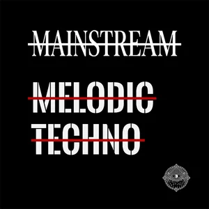 NOT MELODIC TECHNO by NOTMAINSTREAM