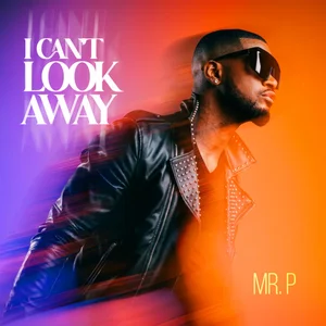 Mr. P  -  I Can't Look Away  (New Afrobeats 2026)